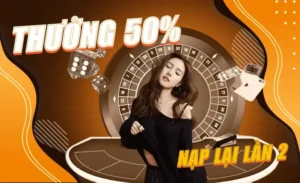 Khuyến Mãi Siêu Hấp Dẫn: Nạp Lần 2 Tặng 50% Tại Bet88